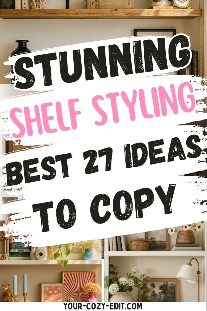 27 stunning shelf styling ideas to copy Pin