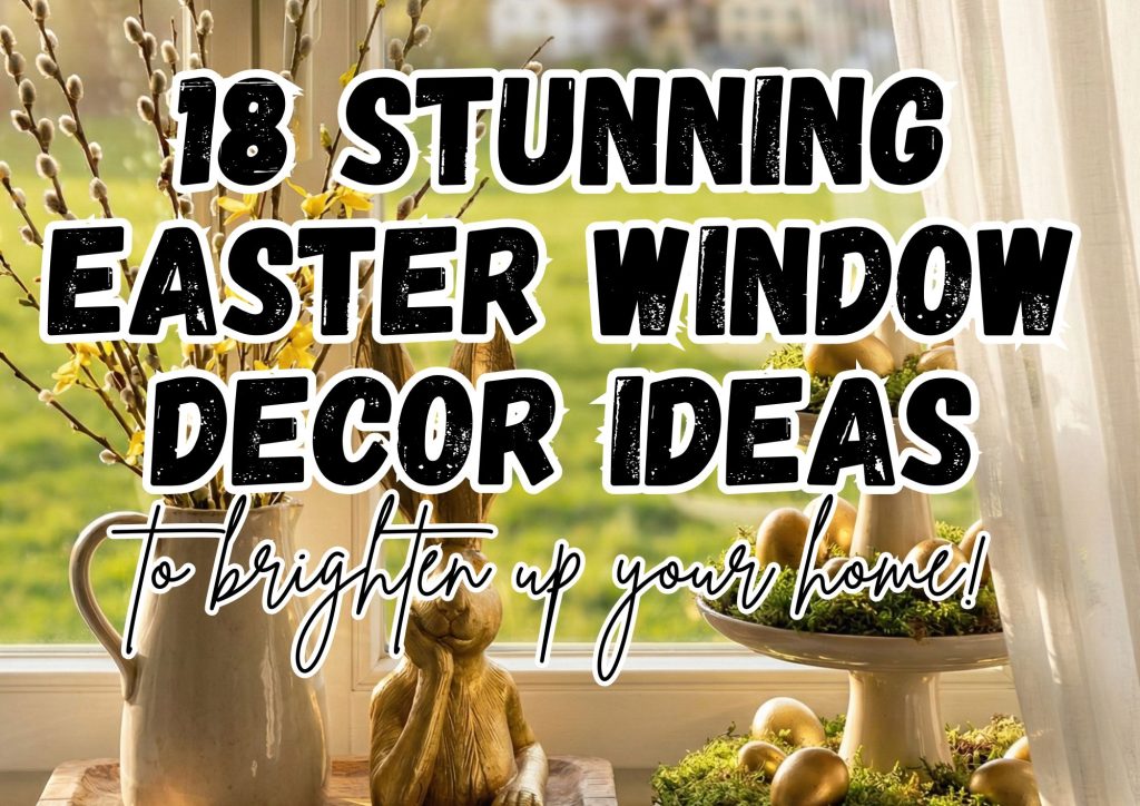 18 Easter Window Decor Ideas