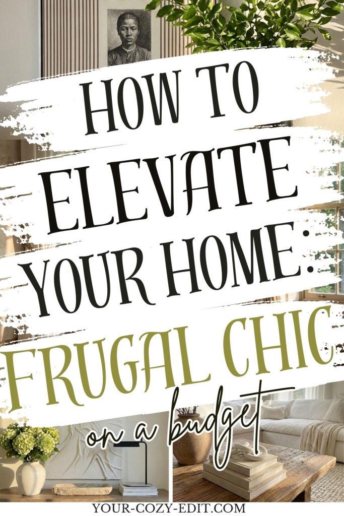 Elevate your home with frugal chic decor Pin