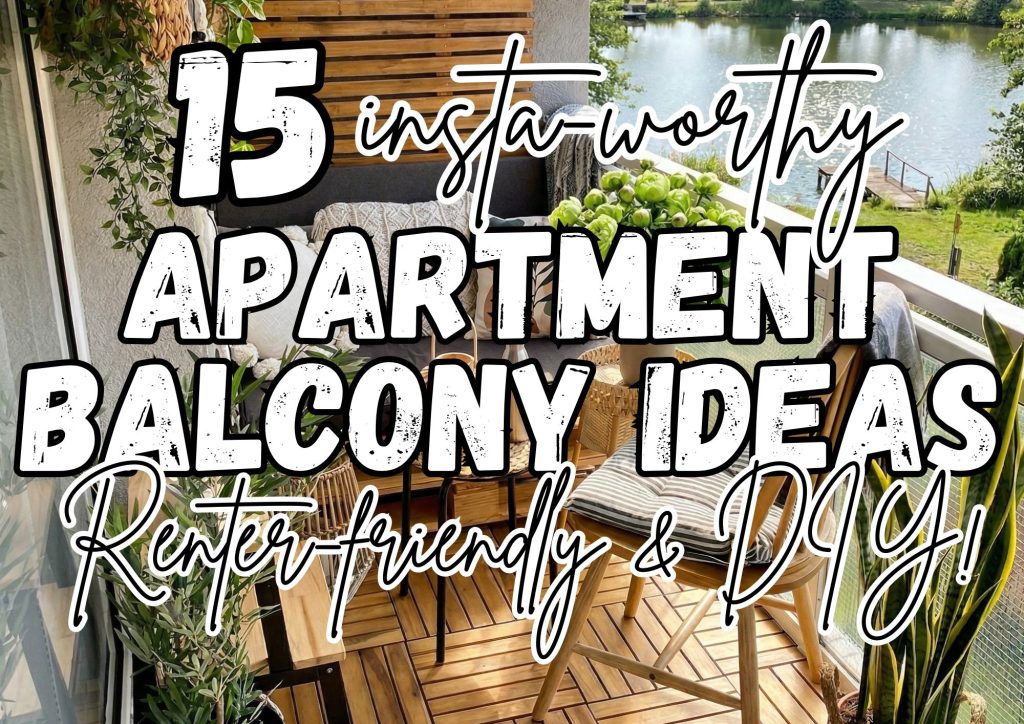 15 rental-friendly Apartment Balcony Ideas