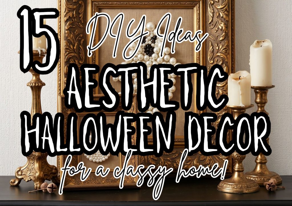 15 Aesthetic Halloween Decor DIYs