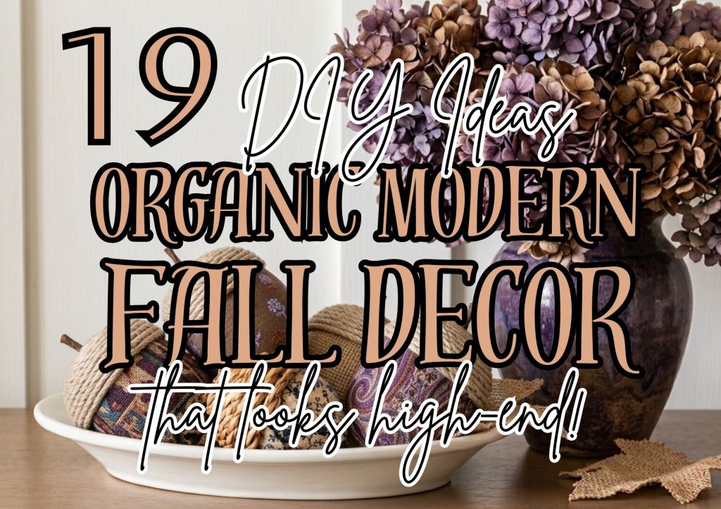Organic Modern Fall Decor DIY Ideas